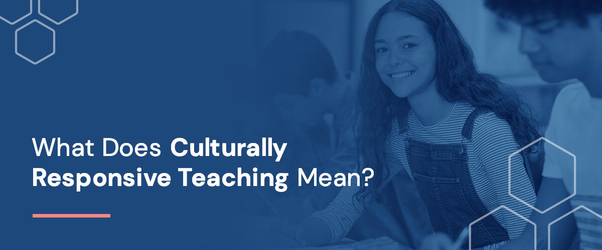 01-what-does-culturally-responsive-teaching-mean_o